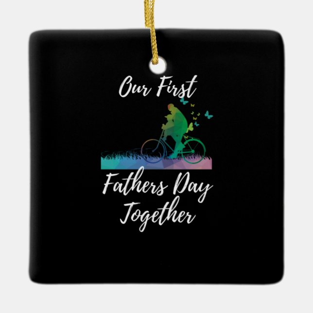 Vatertag | Unser erster Vatertag zusammen Keramikornament (Vorderseite)