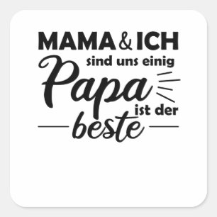 Vatertag Vater ist der beste Vater Quadratischer Aufkleber