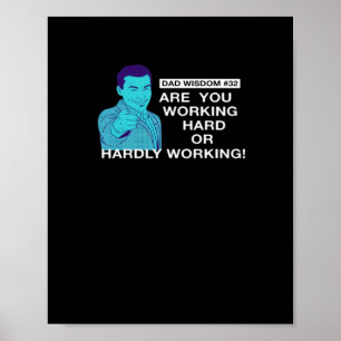 Vatertag Vater Weisheit arbeiten hart oder kaum ar Poster