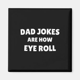 Vatertag Vater Witze sind, wie Augen Vintag rollen Magnet