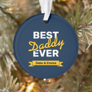 Vatertagsgeschenk   Best Daddy Ever Ornament