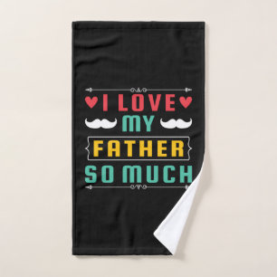 Vatertagsgeschenk   Ich Liebe meinem Vater so viel Handtuch