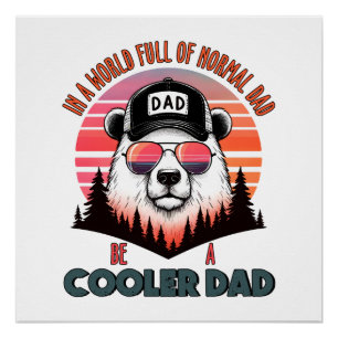 Vatertagsgeschenk Sei ein Coolerer Vater Poster