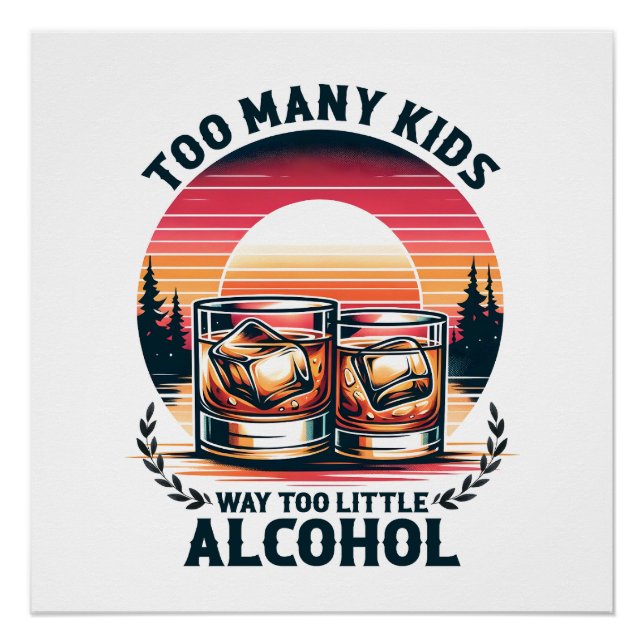 Vatertagsgeschenk | Zu viele Kinder Poster (Vorderseite)