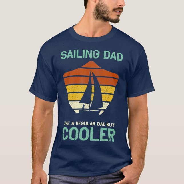Vathers Day Funny Sailing Vater Daddy Sailor T-Shirt (Vorderseite)