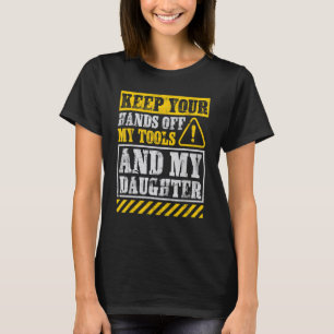 Vati Mechaniker Hände Weg Von Meinen Werkzeugen Un T-Shirt