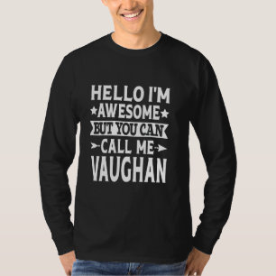 Vaughan Funny Vorname Hallo Ich bin Phantastisch C T-Shirt