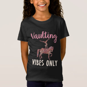 Vaulting Vibes Only Pferd Reittier T-Shirt
