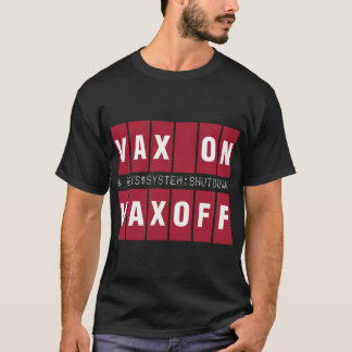 VAX AN UND AUS T-Shirt