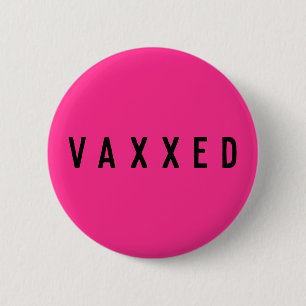 Vaxxed   Covid-19 Impfstoff Neon Pink Button