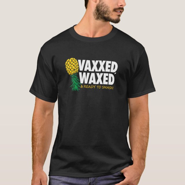 Vaxxed Waxed T-Shirt (Vorderseite)