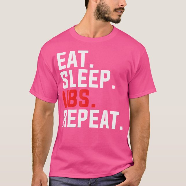 Vbs essen Sleep Vbs Wiederholung Urlaub Bibel Schu T-Shirt (Vorderseite)