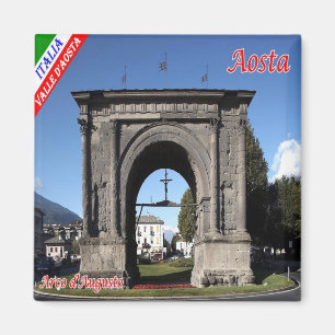 VDA003 AOSTA, ARCH OF AUGUSTUS, Italien, Kühlschra Magnet