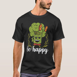 Ve Happy Be Happy Brokkoli Hantel Vegan Gemüse T-Shirt
