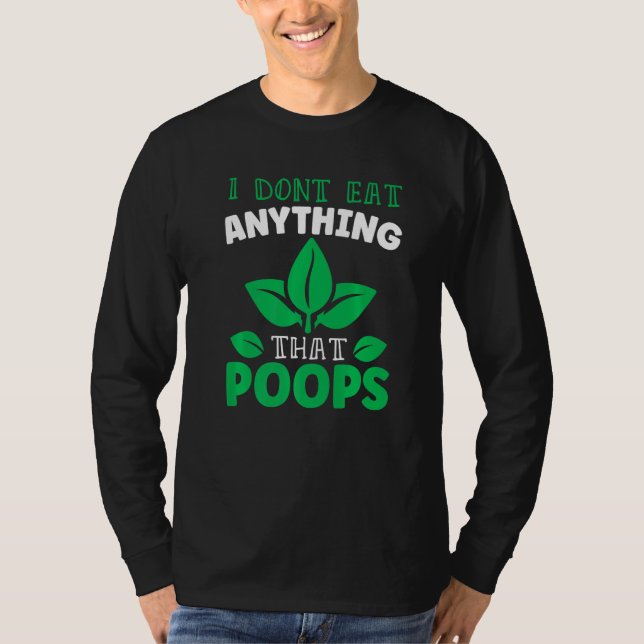 Vegan Anything That Poops T-Shirt (Vorderseite)