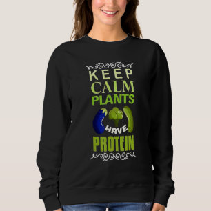 Vegan Behalten Calm-Pflanze haben Protein Sweatshirt