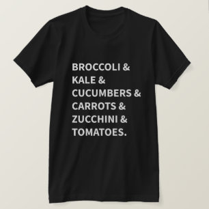 Vegan: Broccoli & Kale & Cucumber & Carrot & Tomat T-Shirt