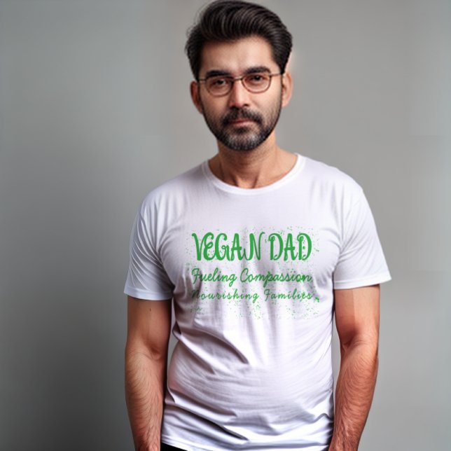 Vegan Dad: Mitfühlende Familie - nährende Liebe T-Shirt (Von Creator hochgeladen)