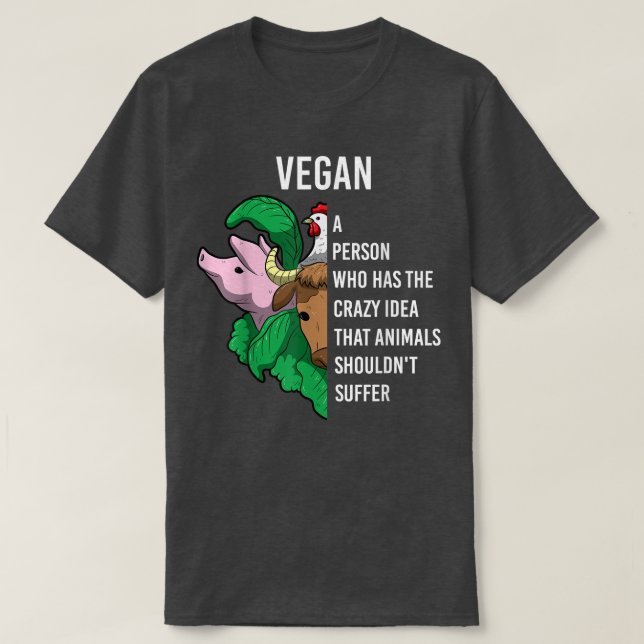 Vegan Definition Quot Animals Shouldn't Suffer Ve T-Shirt (Design vorne)