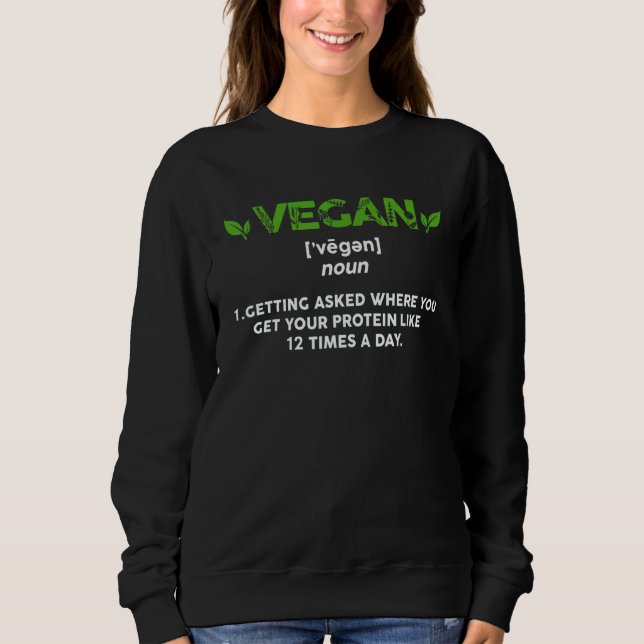 Vegan Definition Vegitarian Gym Meal Health Fitnes Sweatshirt (Vorderseite)