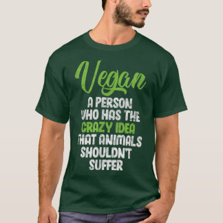 Vegan eine Person, die die Vorstellung hat, dass T T-Shirt