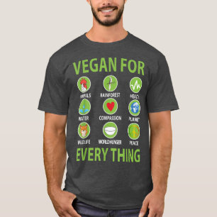 Vegan For Everything Proud Vegetarian Men & Women T-Shirt