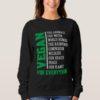 Vegan For Everything Sweatshirt