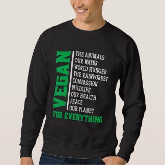 Vegan For Everything Sweatshirt