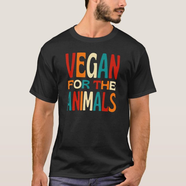 Vegan For The Animals  Living a Cruelty Free Life T-Shirt (Vorderseite)