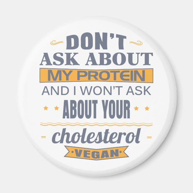 Vegan Frag nicht über mein Protein Magnet (Vorne)