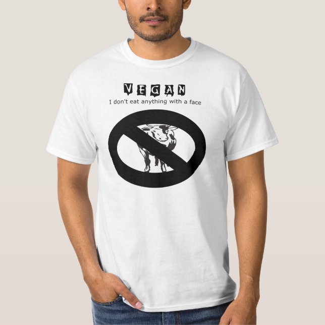 Vegan: Ich esse nichts mit einem Gesicht - T-Shirt (Vorderseite)