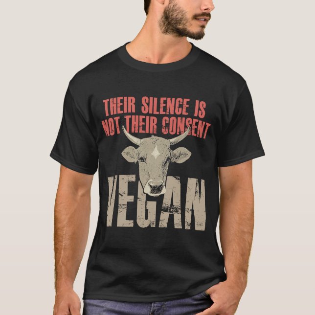Vegan ist ihr Schweigen nicht ihre Zustimmung zu V T-Shirt (Vorderseite)