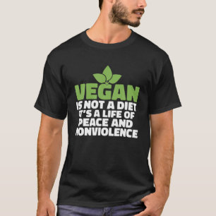 Vegan ist nicht eine Diät sein Leben von Frieden u T-Shirt