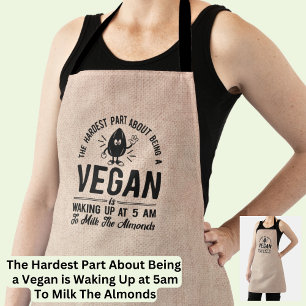Vegan kaum, Milk the Almonds, Funny Vegan Schürze