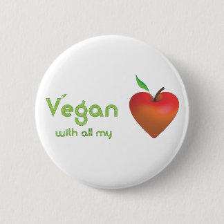 Vegan mit meinem ganzem Herzen (rotes Apfelherz) Button