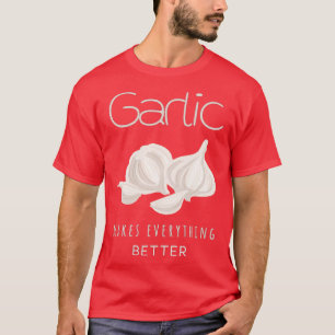 Vegan Nature Knoblauch macht alles besser T-Shirt