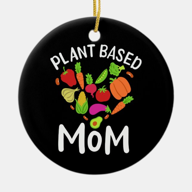 Vegan - Plant Based Mom Keramik Ornament (Vorne)