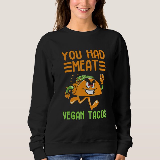 Vegan Power Veggie Vegan Tacos Muscle Vegetarian E Sweatshirt (Vorderseite)