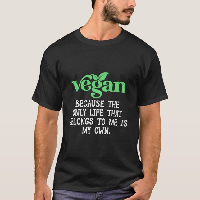 Vegan Quote Veganism T-Shirt (Vorderseite)