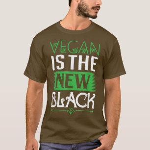 Vegan Saying Vegan Is The New Black Nutrition Vege T-Shirt