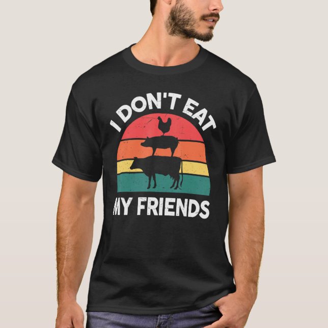 Vegan-Shirt I Dont Eat My Friends Vegetarian Funny T-Shirt (Vorderseite)