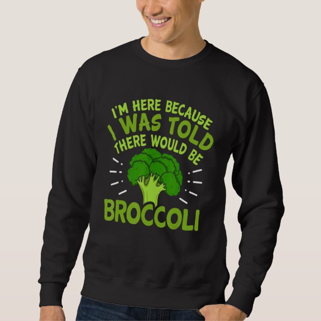 Vegan Vegetarian  Broccoli Vegetable  1 Sweatshirt (Vorderseite)