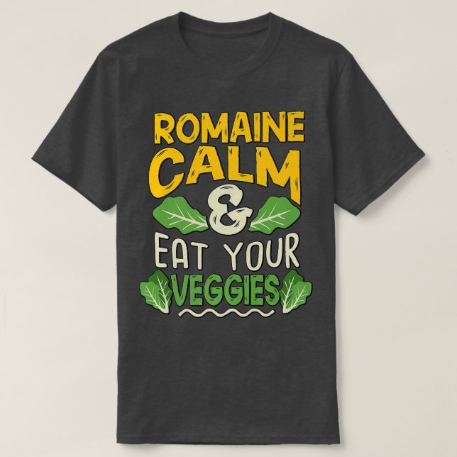 Vegan Vegetarier Gartenanlage Romaine Calm Pun 171 T-Shirt (Design vorne)