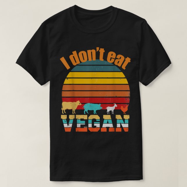 Vegan Vegetarier, ich esse keine Tiere für vegan,  T-Shirt (Design vorne)