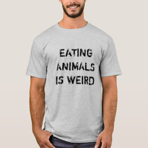 Vegan   Vegetarisch   Tiere zu essen ist komisch T-Shirt