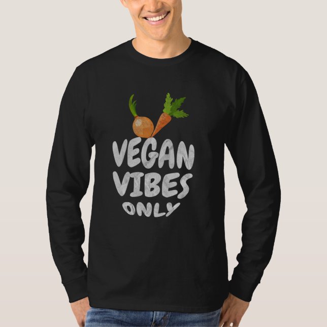 Vegan vibes only  vegetarian vegan lifestyle T-Shirt (Vorderseite)