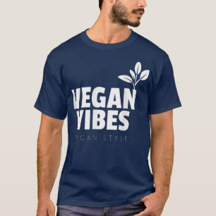 Vegan Vibes Veganismus Vegetarier Aktivisten Pflan T-Shirt