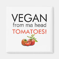 VEGAN VON MA HEAD TOMATOES