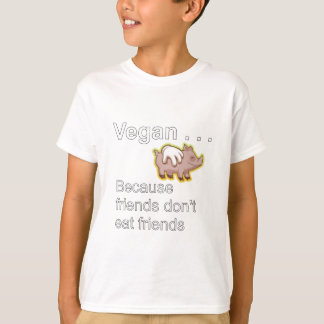 Vegan - weil Freunde nicht Freunde essen T-Shirt