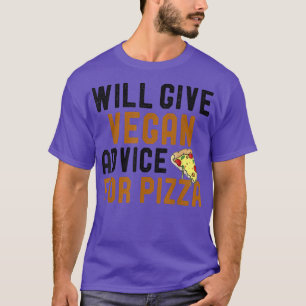 Vegane Beratung für Pizza Funny Vegetarian. T-Shirt